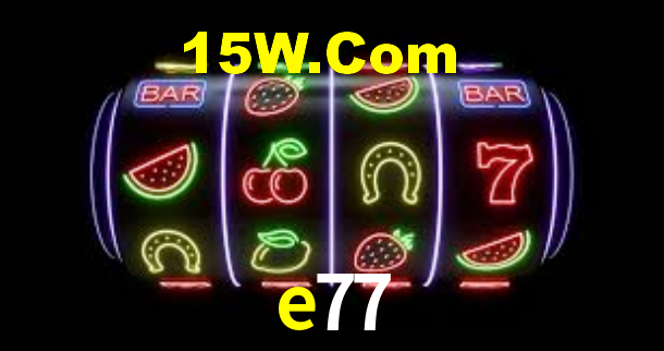 e77 bet