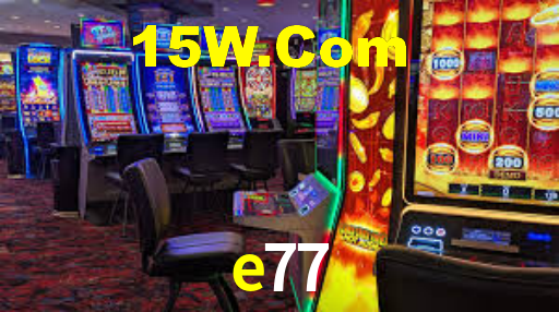 e77